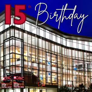 More Info for DPAC Celebrates Its 15th Birthday